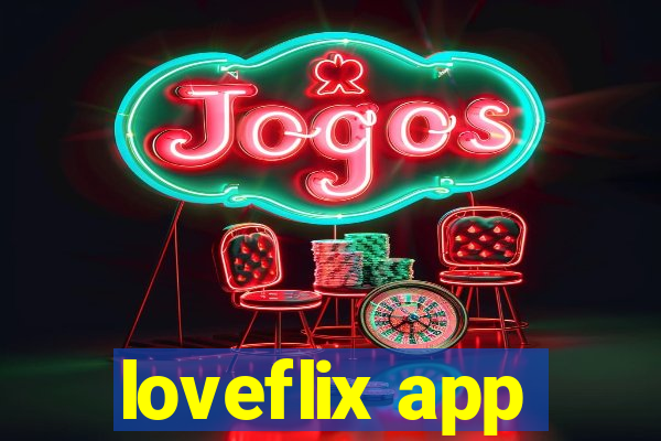 loveflix app